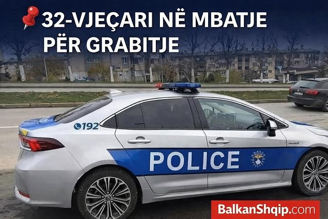 32-VJEÇARI NË MBATJE PËR GRABITJE