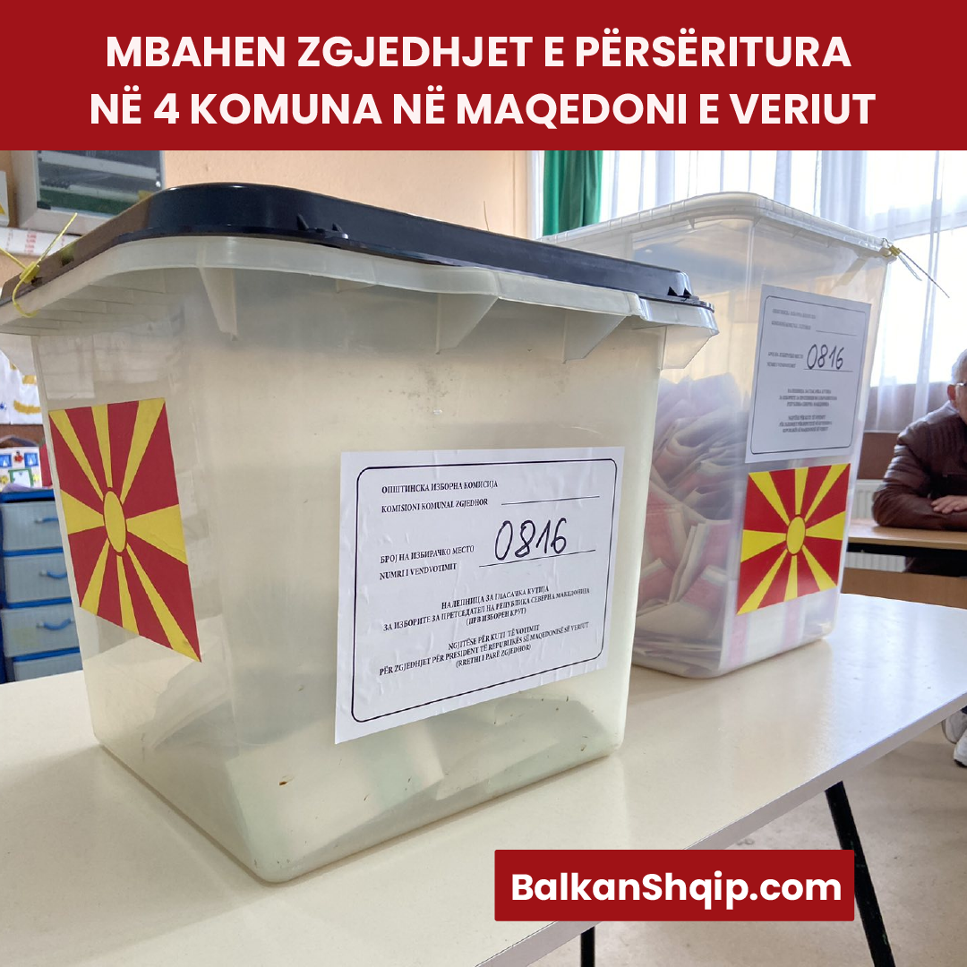 MBAHEN ZGJEDHJET E PËRSËRITURA NË 4 KOMUNA NË MAQEDONI E VERIUT