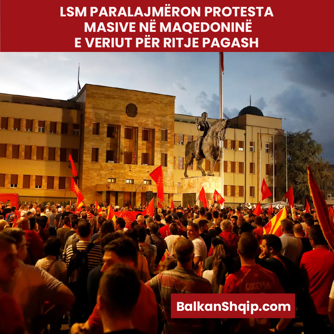 LSM PARALAJMËRON PROTESTA MASIVE NË MAQEDONINË E VERIUT PËR RITJE PAGASH